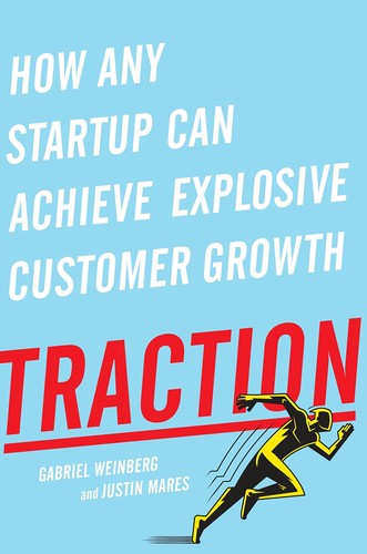 Traction by Gabriel Weinberg & Justin Mares
