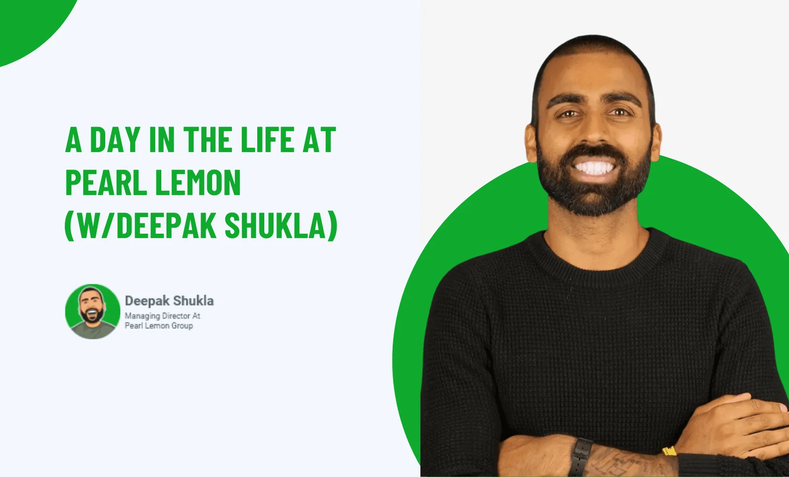 A Day In The Life At Pearl Lemon (w/Deepak Shukla)
