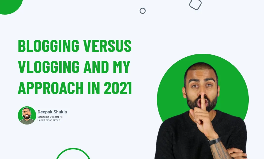 Blogging vs Vlogging And My Approach In 2021