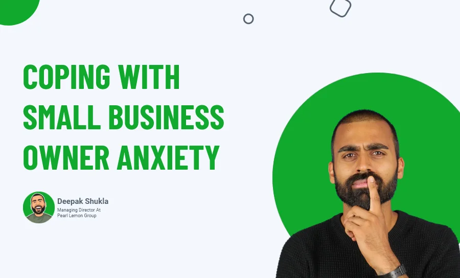 Coping With Small Business Owner Anxiety
