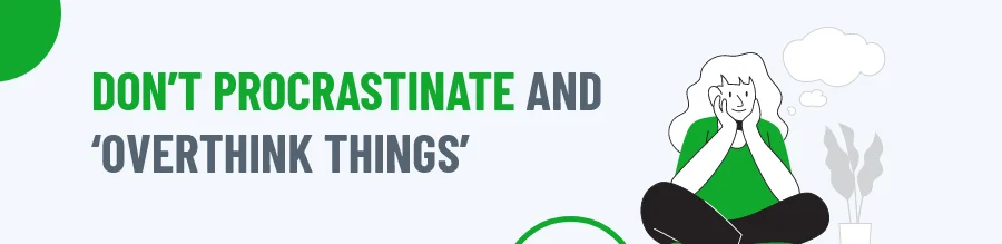 Don’t procrastinate