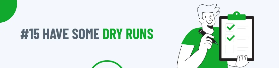Dry Runs