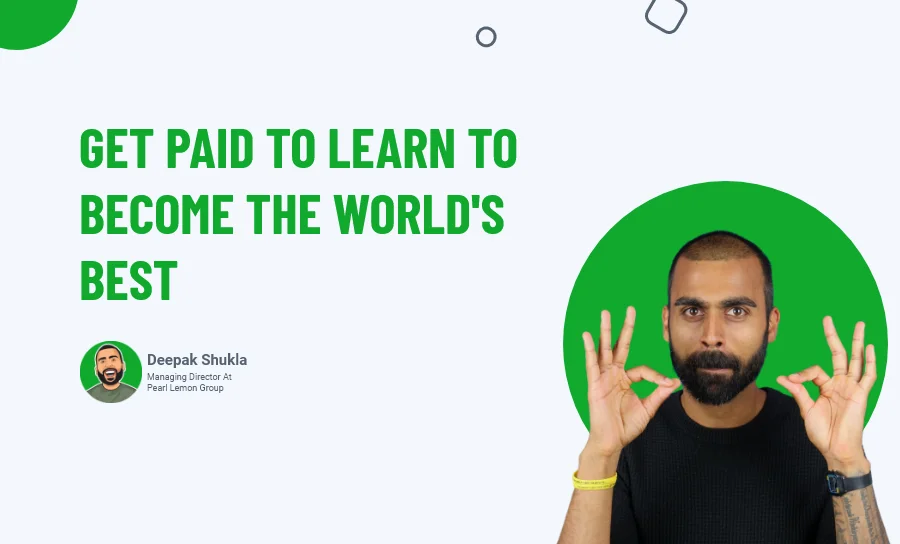 Get Paid To Learn To Become The World's Best