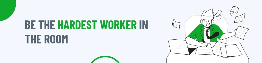 hardest worker