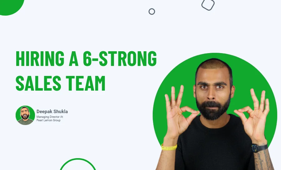 Hiring a 6-Strong Sales Team