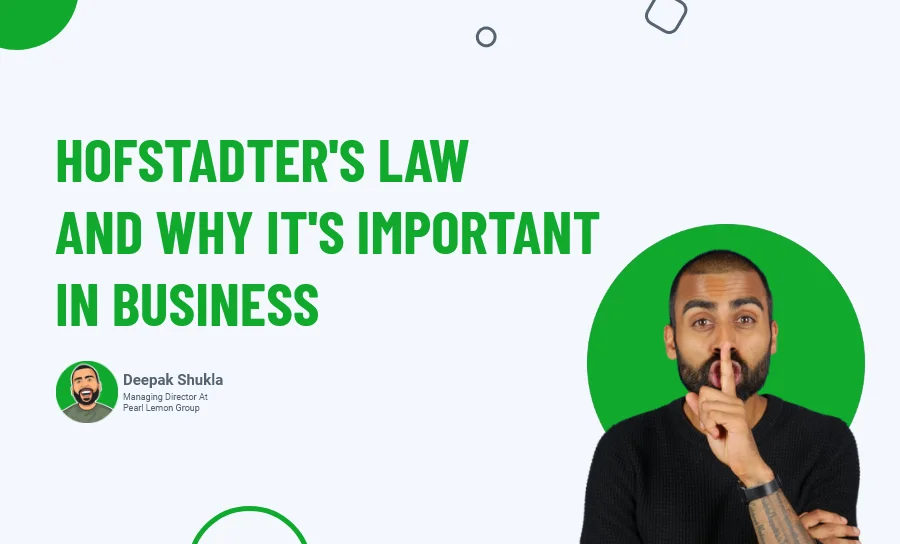 Hofstadter's Law And Why It's Important In Business