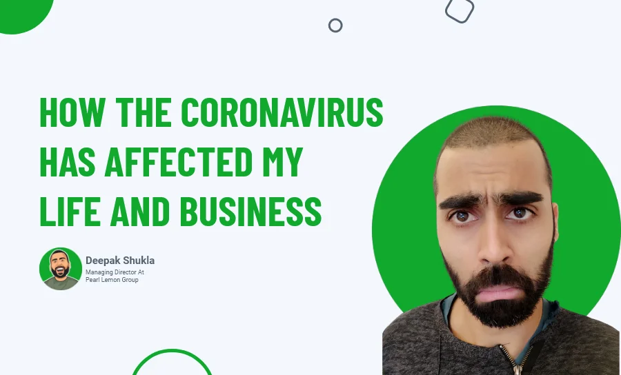 How the Coronavirus Has Affected My Life and Business?