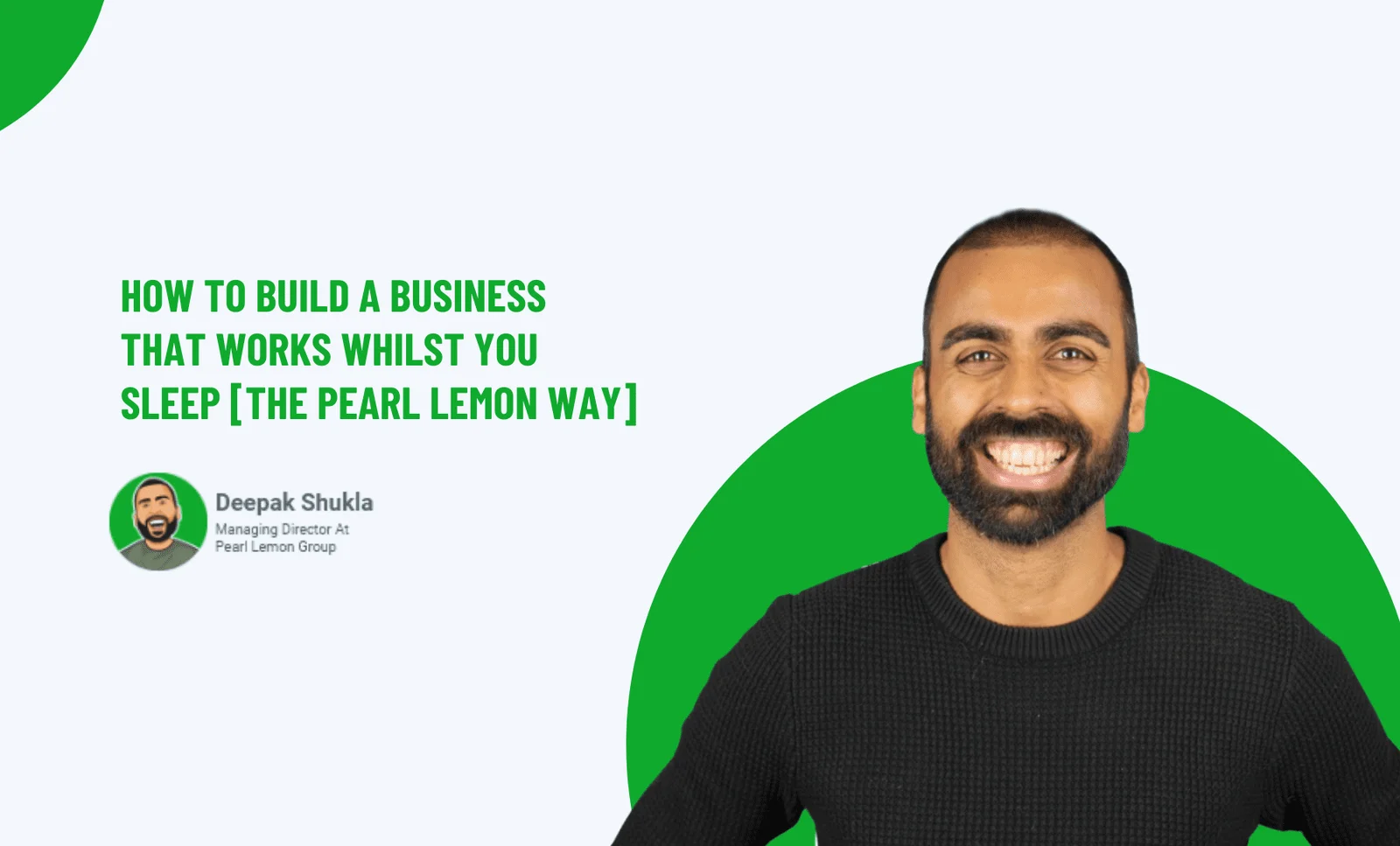 How To Build A Business That Works Whilst You Sleep [The Pearl Lemon Way]