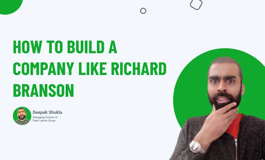 How To Build A Company Like Richard Branson