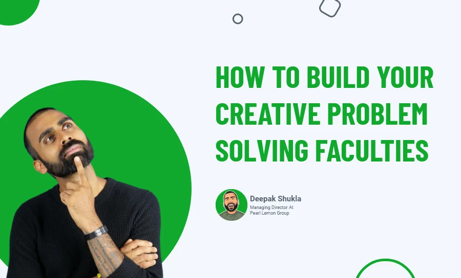 How To Build Your Creative Problem Solving Faculties