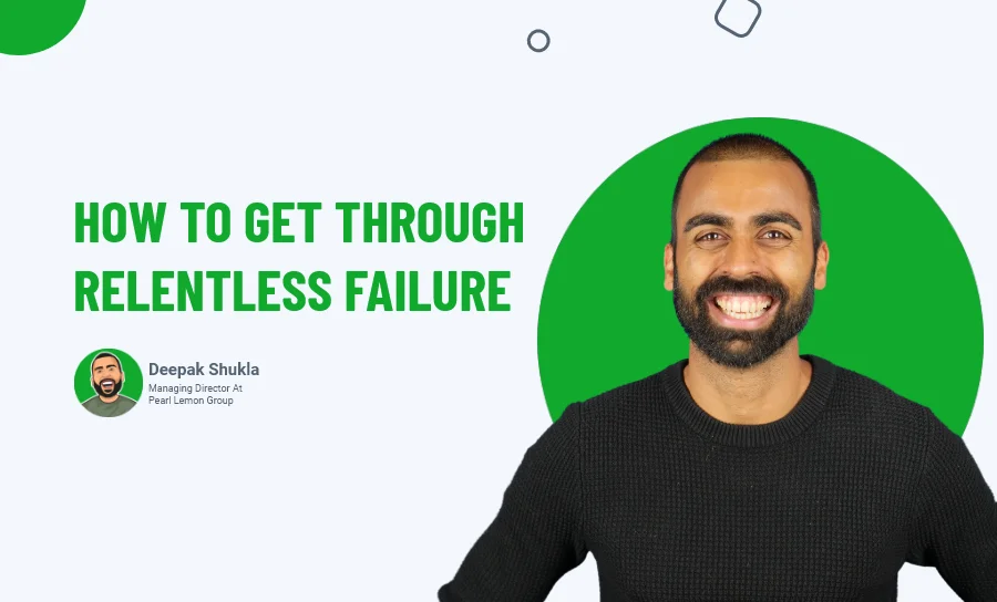 How to get through relentless failure