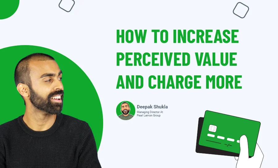 How to Increase Perceived Value and Charge More?