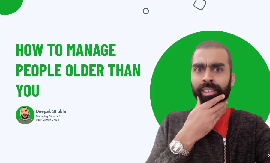 How To Manage People Older Than You