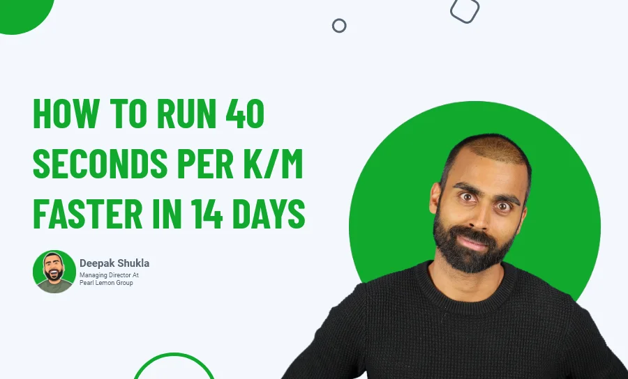 How to Run 40 Seconds Per Km Faster in 14 Days?