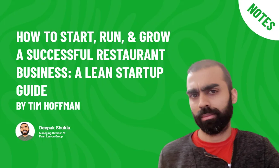How to Start, Run, & Grow a Successful Restaurant Business: A Lean Startup Guide by Tim Hoffman