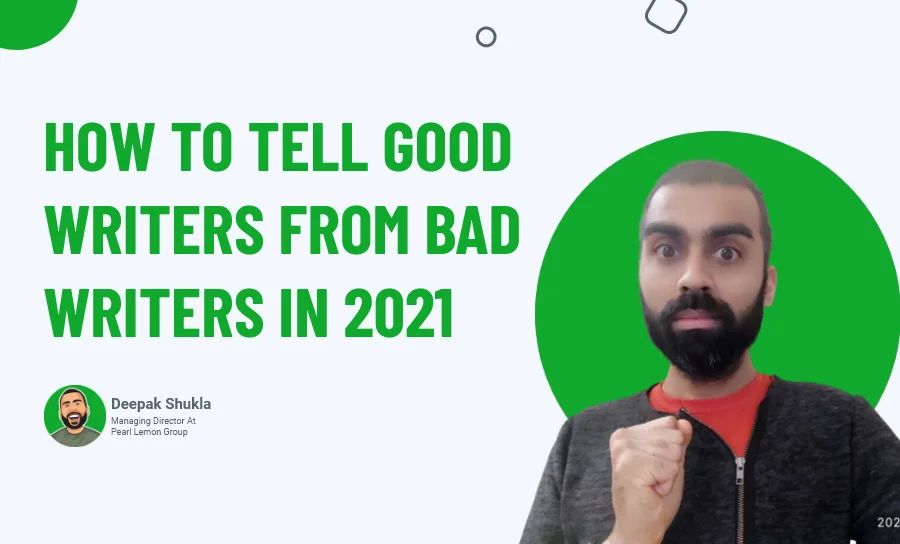 How To Tell Good Writers From Bad Writers In 2021