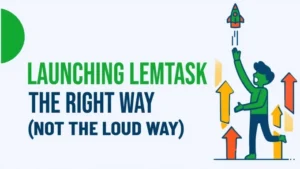 Launching Lemtask the Right Way (Not the Loud Way)