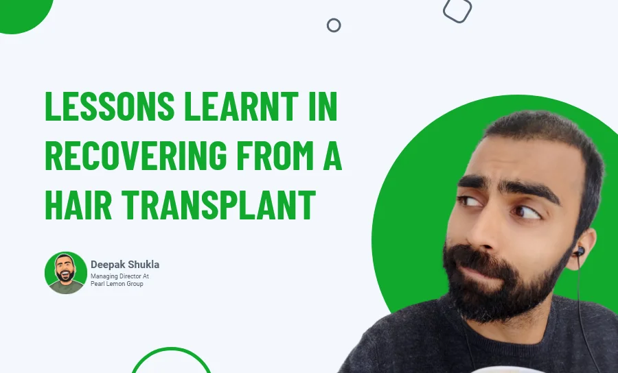 Lessons Learnt In Recovering From A Hair Transplant