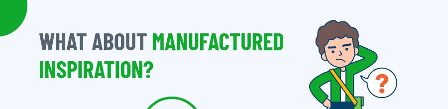 Manufactured-Inspiration
