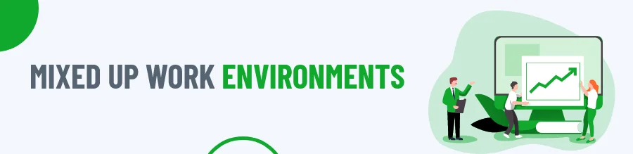 mixed-up-work-environment