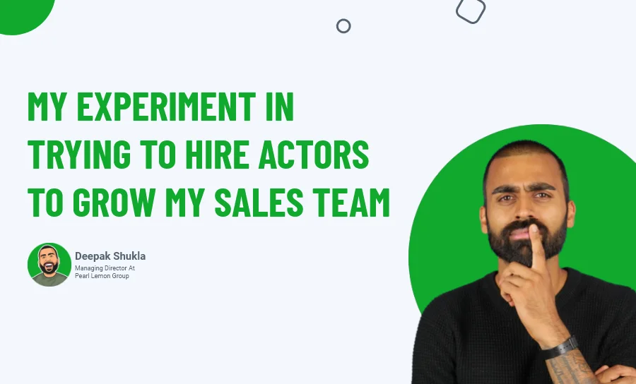 My Experiement In Trying To Hire Actors To Grow My Sales Team