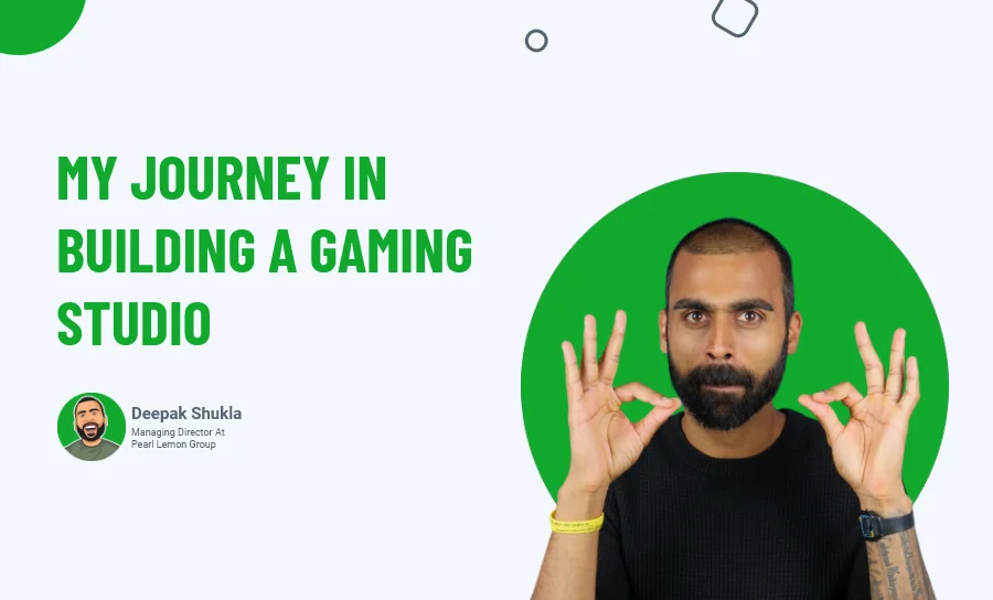 My journey in building a gaming studio