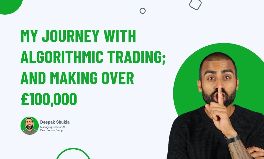 My Journey With Algorithmic Trading; and Making Over £100,000