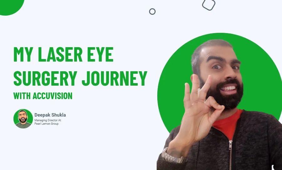 My Laser Eye Surgery Journey With Accuvision