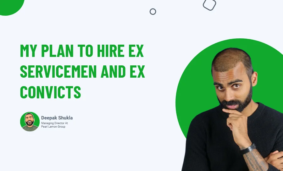 My Plan To Hire Ex-Convicts And Ex-Servicemen