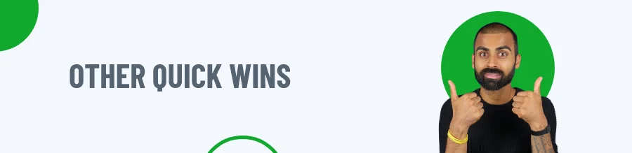 Other Quick Wins