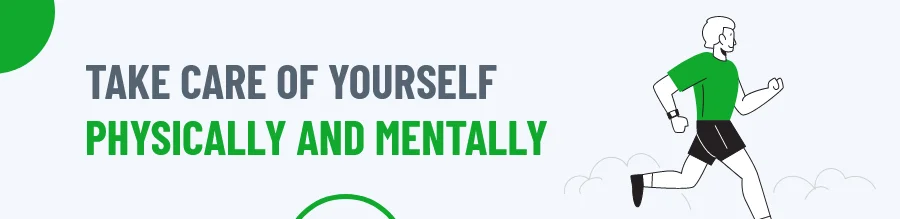 Physically and Mentally