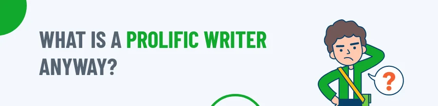 Prolific Writer