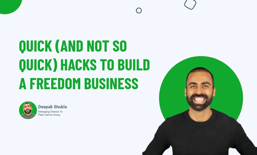 Quick (and not so quick) Hacks To Build A Freedom Business