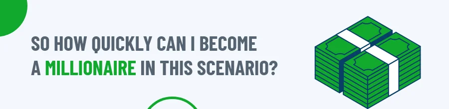 Quickly Become a Millionaire