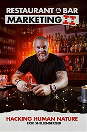 Restaurant & Bar Marketing II by Erik Shellenberger - Notes