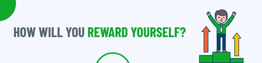 Reward yourself