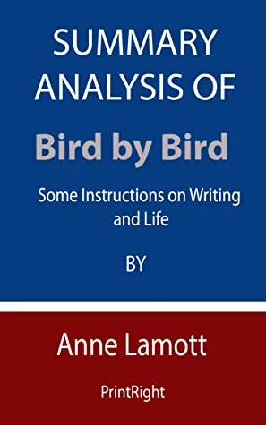 Summary of Bird by Bird- by Anne Lamott - Notes