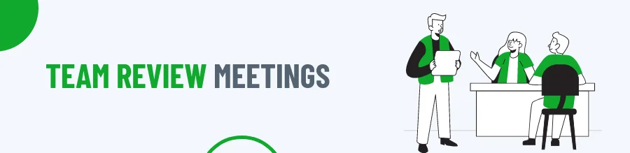 Team Review Meetings