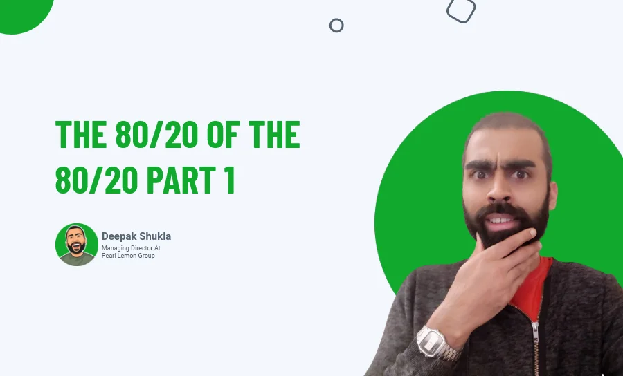 The 80/20 of the 80/20 Part 1