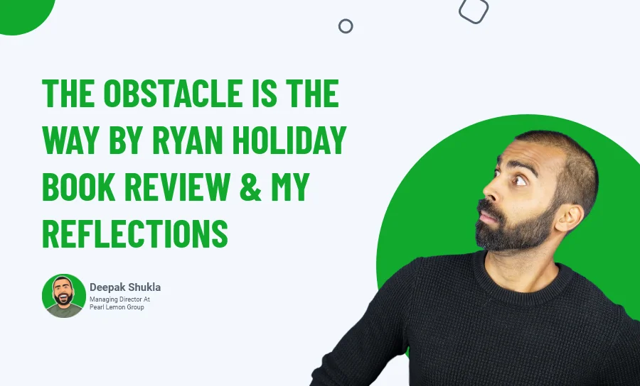 The Obstacle Is the Way by Ryan Holiday Book Review & My Reflections