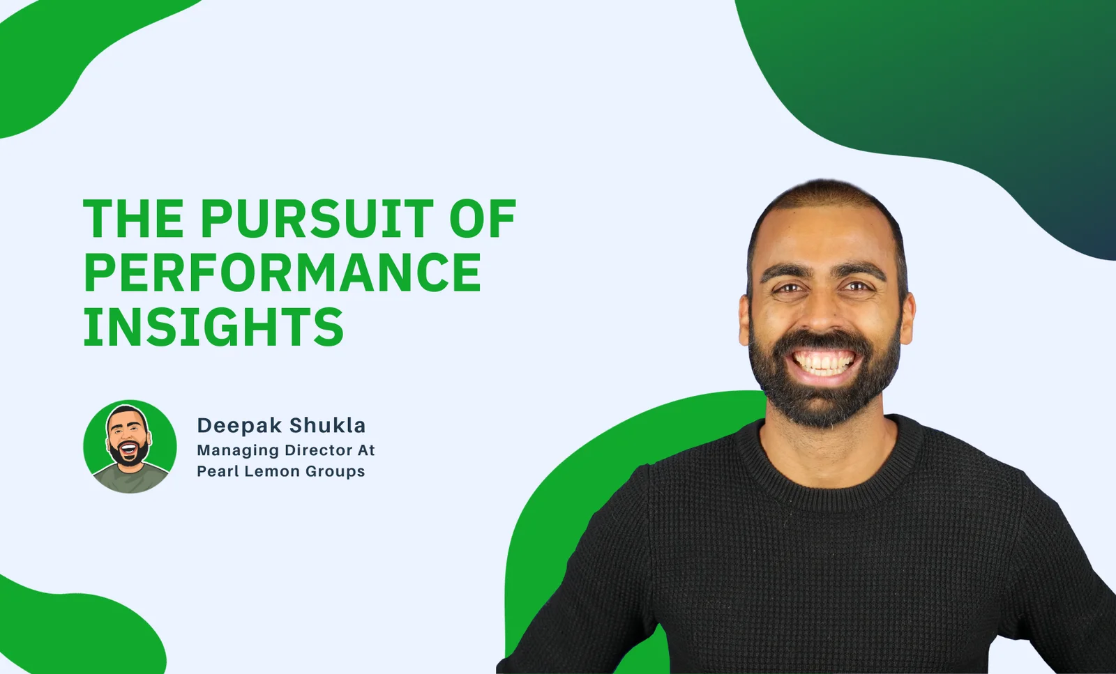 The Pursuit Of Performance Insights