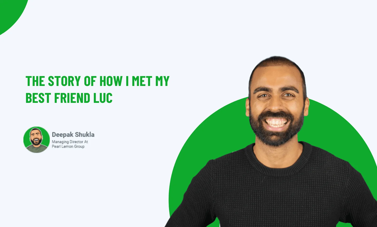 The Story Of How I Met My Best Friend Luc