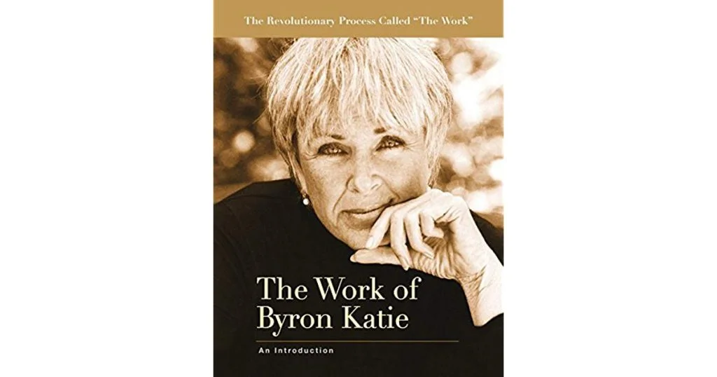 The Work of Byron Katie