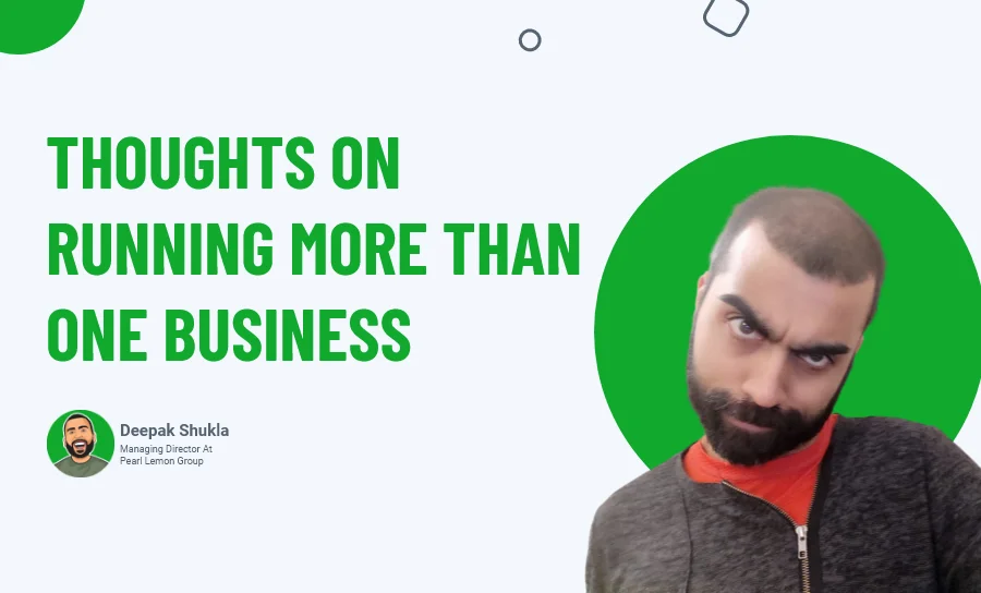 Thoughts On Running More Than One Business