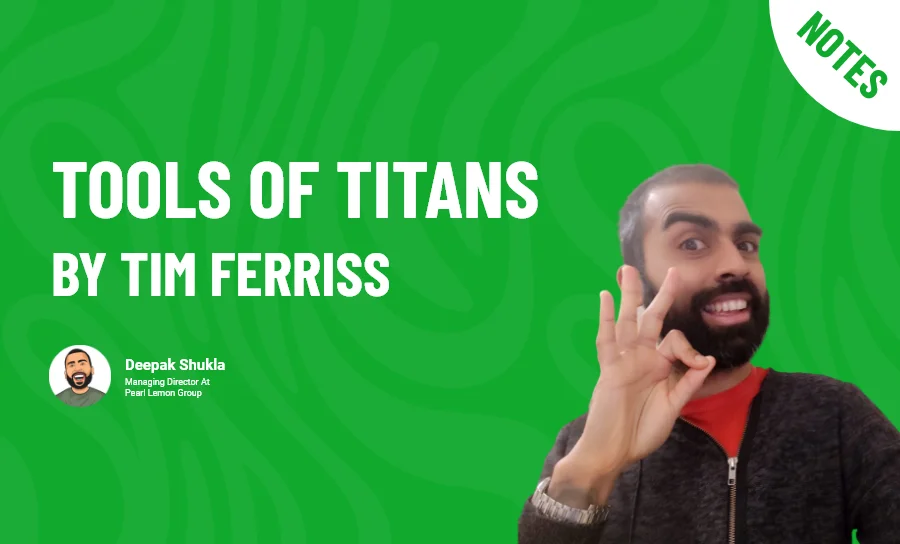 Tools of Titans by Tim Ferriss - Book Summary