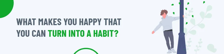 Turn Into A Habit