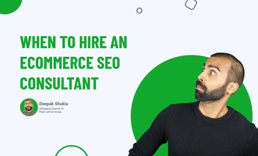 When to hire an ecommerce SEO consultant