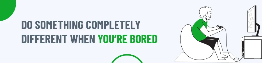 When You're Bored