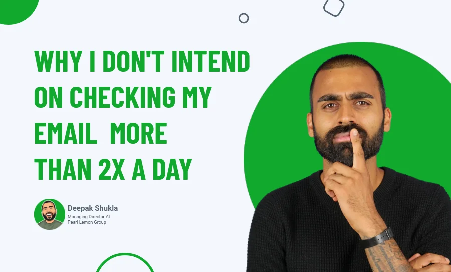 Why I Don't Intend on Checking My Email More Than 2x a Day?